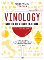 Vinology. Corso di degustazione vol.1 di Alessandro Torcoli edito da Rizzoli