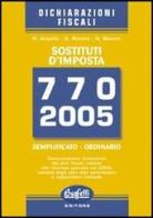 Sostituti d'imposta. Modello 770-2005 di Norberto Arquilla, Nevio Bianchi, Giorgio Renella edito da Buffetti