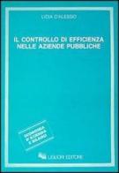 Il controllo di efficienza nelle aziende pubbliche di Lidia D'Alessio edito da Liguori