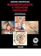 Blefaroplastica e tecniche ancillari. Con DVD di Simone Grappolini edito da Piccin-Nuova Libraria