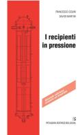 I recipienti in pressione di Francesco Cesari, Davide Martini edito da Pitagora