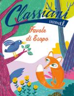 Favole di Esopo. Classicini. Ediz. illustrata di Giuditta Campello edito da EL