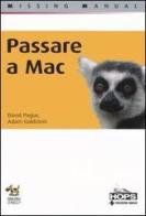 Passare a Mac di David Pogue, Adam Goldstein edito da Tecniche Nuove
