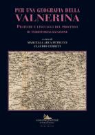 Per una geografia della Valnerina. Pratiche e linguaggi del processo di territorializzazione edito da Gangemi Editore