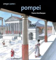 Pompei. Guida (junior). Ediz. illustrata di Franco Bevilacqua edito da artem