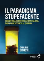 Droga e letteratura di Gabriele Bitossi edito da Odoya