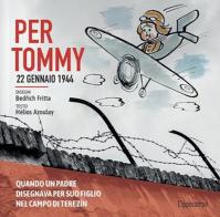 Per Tommy. 22 gennaio 1944. Ediz. illustrata di Bedrich Fritta, Hélios Azoulay edito da L'Ippocampo