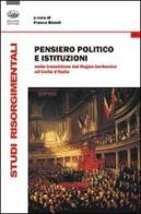 Pensiero politico e istituzioni nella transizione dal Regno Borbonico all'Unità d'Italia edito da Bonanno