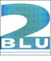 Due blu. Libro pop-up di David A. Carter edito da Franco Cosimo Panini