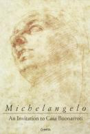 Michelangelo. An invitation to casa Buonarroti. Catalogo della mostra (Londra). Ediz. inglese edito da Charta
