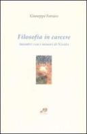 Filosofia in carcere. Incontri con i minori di Nisida di Giuseppe Ferraro edito da Filema