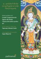 Rituale quotidiano del Grande Compassionevole Signore del Mondo «Essenza del sentiero profondo» di Gyatso Ngawang Lobsang (Dalai Lama) edito da Padmamati