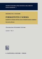 Formatività e norma. Elementi di teoria estetica dell'interpretazione giuridica vol.1 di Daniele M. Cananzi edito da Giappichelli