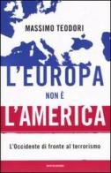 L' Europa non è l'America di Massimo Teodori edito da Mondadori