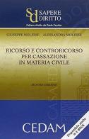 Ricorso e controricorso per Cassazione in materia civile di Giuseppe Molfese, Alessandra Molfese edito da CEDAM