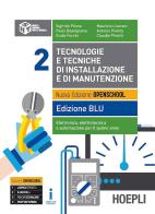 Tecnologie e tecniche di installazione e di manutenzione. Ediz. blu. Per le Scuole superiori. Con e-book. Con espansione online vol.2 edito da Hoepli