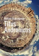 Titus Andronicus. Ediz. olandese di William Shakespeare edito da StreetLib