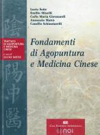 Fondamenti di agopuntura e medicina cinese di Lucio Sotte, Emilio Minelli, Carlo Maria Giovanardi edito da Noi