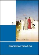 Itinerario verso dio di Giovanni Carrù edito da Lateran University Press