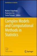 Complex models and computational methods in statistics edito da Springer Verlag