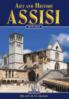 Art and history of Assisi di Nicola Giandomenico edito da Bonechi