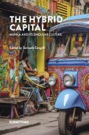 The hybrid capital. Manila and its singular culture edito da Rubbettino