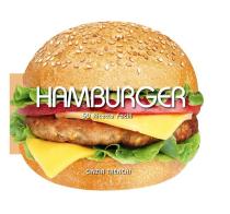 Hamburger. 50 ricette facili edito da White Star