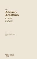 Poesie rubate di Adriano Accattino edito da Mimesis