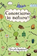 52 giochi per conoscere la natura. Carte di Niccolò Barbiero edito da Magazzini Salani