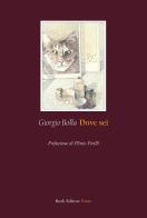 Dove sei di Giorgio Bolla edito da Book Editore