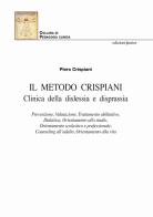 Il Metodo Crispiani. Clinica della dislessia e disprassia di Piero Crispiani edito da Edizioni Junior