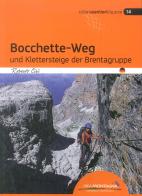 Bocchette-Weg und klettersteige der Brenta-Gruppe di Roberto Cirio edito da Idea Montagna Edizioni