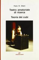 Teatro amatoriale di ricerca di Paolo M. Albani edito da Edizioni Corsare
