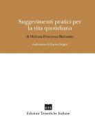Suggerimenti pratici per la vita quotidiana di Helena Petrovna Blavatsky edito da Edizioni Teosofiche Italiane