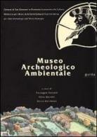 Museo archeologico ambientale. Guida edito da Museo Archeologico Ambientale