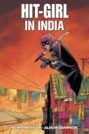 Hit-Girl in India vol.6 di Peter Milligan, Alison Sampson edito da Panini Comics