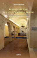 La chiesa dei Santi Lorenzo e Pancrazio a Cagliari di Claudio Nonne edito da Iskra
