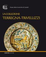 La collezione Terregna-Trivellizzi. Ediz. illustrata edito da Verdone