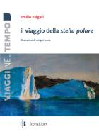 Il viaggio della stella Polare di Emilio Salgari edito da IkonaLiber