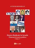 Destra radicale in Israele. Elementi di storia politica vol.1 di Antonio Rossiello edito da Youcanprint