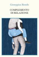 Complemento di relazione di Giuseppina Biondo edito da Interno Libri Edizioni