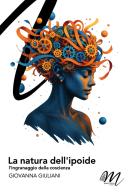 La natura dell'ipoide. L'ingranaggio della coscienza di Giovanna Giuliani edito da Masciulli Edizioni