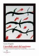 I terribili anni del Nazismo. Dall'incontro di Hendaye al processo di Norimberga. Siciliani da non dimenticare: Emanuele Lena, Giuseppina Panzica e Salvatore Scalici di Leone Zingales edito da Arianna