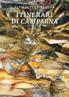 Itinerari di Campagna di Elisabetta Pizzarda edito da Nonsolopoesie Edizioni