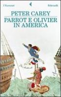Parrot e Olivier in America di Peter Carey edito da Feltrinelli