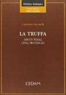 La truffa. Aspetti penali, civili, processuali di Umberto Lucarelli edito da CEDAM