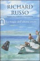 La magia dell'ultima estate di Richard Russo edito da Frassinelli