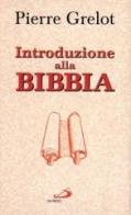 Introduzione alla Bibbia di Pierre Grelot edito da San Paolo Edizioni