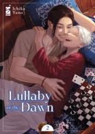 Lullaby of the dawn vol.2 di Ichika Yuno edito da Star Comics