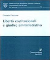 Libertà costituzionali e giudice amministrativo di Daniele Piccione edito da Jovene